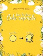 How to Draw Cute Animals: Learn Step by Step How to Draw Cute Animals for Kids 