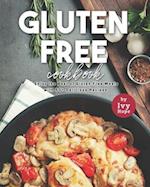 Gluten-Free Cookbook: Enjoy the Best of Gluten-Free Meals with 50+ Delicious Recipes 