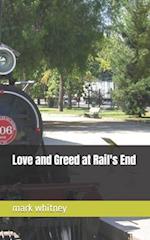 Love and Greed at Rail's End 