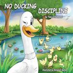 NO DUCKING DISCIPLINE 