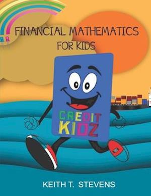 FINANCIAL MATHEMATICS FOR KIDS