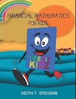 FINANCIAL MATHEMATICS FOR KIDS 