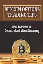 Bitcoin Options Trading Tips