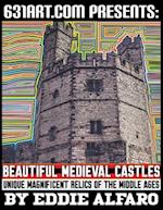 Beautiful Medieval Castles: Unique Magnificent Relics of the Middle Ages 