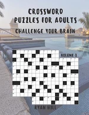 Crossword puzzles for adults: Challenge your brain Volume1