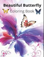 Beautiful Butterfly Coloring Book: New and Expanded Edition of the Beautiful Butterfly Coloring Book 