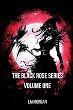 The Black Rose Series - Volume One 