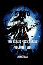 The Black Rose Series - Volume Two 