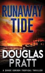 Runaway Tide: A Chase Gordon Tropical Thriller 