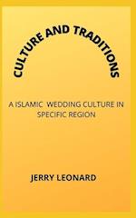 CULTURE AND TRADITIONS: A ISLAMIC WEDDING CULTURE IN SPECIFIC REGION 
