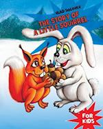 The Story of a Little Squirrel: For Kids 