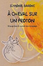 À cheval sur un proton