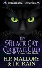 The Black Cat Cocktail Club: A Paranormal Women's Fiction Novella: (Remarkable Remedies) 