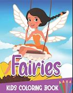 Fairies Kids Coloring Book : Collection of 50+ Amazing Fairy Coloring Pages 