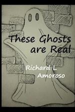 These Ghosts Are Real 