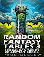 Random Fantasy Tables 3: Fantasy Role-Playing Ideas for Game Masters 