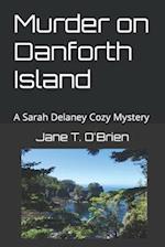 Murder on Danforth Island: A Sarah Delaney Cozy Mystery 