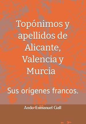 Topónimos y apellidos de Alicante, Valencia y Murcia.