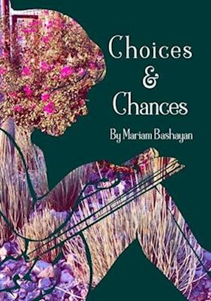 Choices & Chances