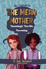 The Legend of The Mean Mother: A Spooky Thrilling Camp-Fire Slumber Party Halloween Haunting Tale 