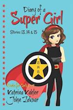 Diary of a Super Girl - Books 13, 14 & 15: Books for Girls 