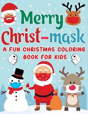 merry Christmask: a fun Christmas coloring book for kids