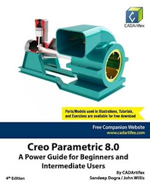 Creo Parametric 8.0: A Power Guide for Beginners and Intermediate Users