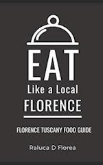 Eat Like a Local- Florence: Florence Tuscany Food Guide 