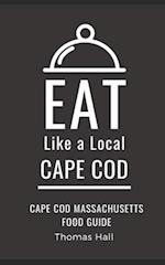 Eat Like a Local- Cape Cod : Cape Cod Massachusetts Food Guide 