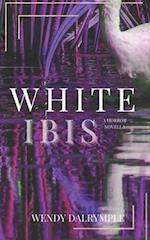 White Ibis: A Horror Novella 