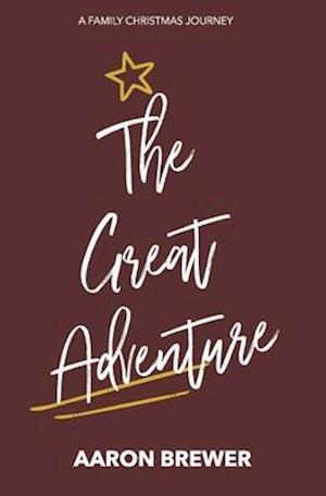 The Great Adventure: A Family Christmas Journey