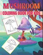 Mushroom Coloring Book For Kids: Collection of 50+ Amazing Mashroom Coloring Pages 