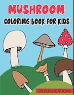 Mushroom Coloring Book For Kids: Collection of 50+ Amazing Mushroom Coloring Pages 