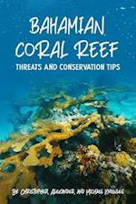 Bahamian Coral Reef: Why We Should Save Coral Reefs 