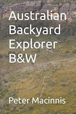 Australian Backyard Explorer B&W 