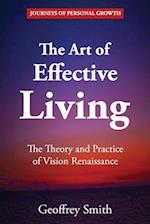 The Art of Effective Living: The Theory and Practice of Vision Renaissance 
