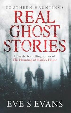 Real Ghost Stories: Southern Hauntings