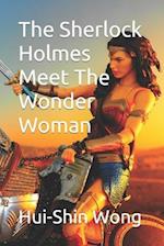 The Sherlock Holmes Meet The Wonder Woman 