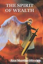 The Spirit of Wealth: How to find the inexhaustible source of wealth 