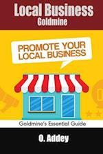 Local Business Goldmine: Goldmine's Essential Guide 