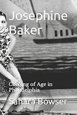 Josephine Baker: Coming of Age in Philadelphia 