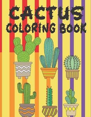 Cactus Coloring Book: Coloring Book filled with Cactus designs