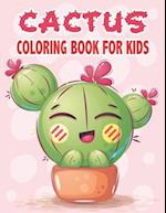 Cactus Coloring Book For Kids: Cute Cactus Coloring Pages 