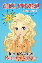 GIRL POWER The Whole Series - Books 1-4: Stories for Girls 8-12 