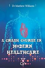 A Crash Course in Modern Healthcare