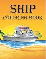 Ship Coloring Book : Coloring Book filled with Ship designs 