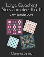 Large Quadrant Stars II & III: 2 FPP Sampler Quilts 