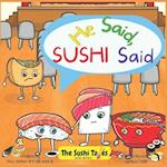 He Said, Sushi Said (The Sushi Tales) 