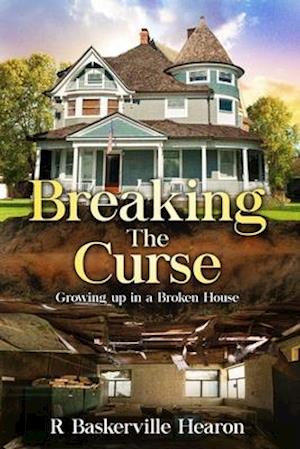 Breaking the Curse: Growing Up in Broken Home