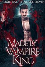 Made By The Vampire King: A Paranormal Vampire Romance 